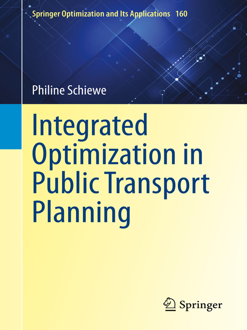 Title details for Integrated Optimization in Public Transport Planning by Philine Schiewe - Available
